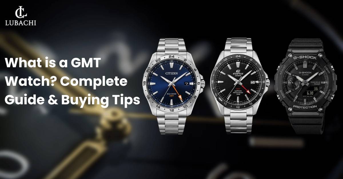 What is a GMT Watch? Complete Guide & Buying Tips